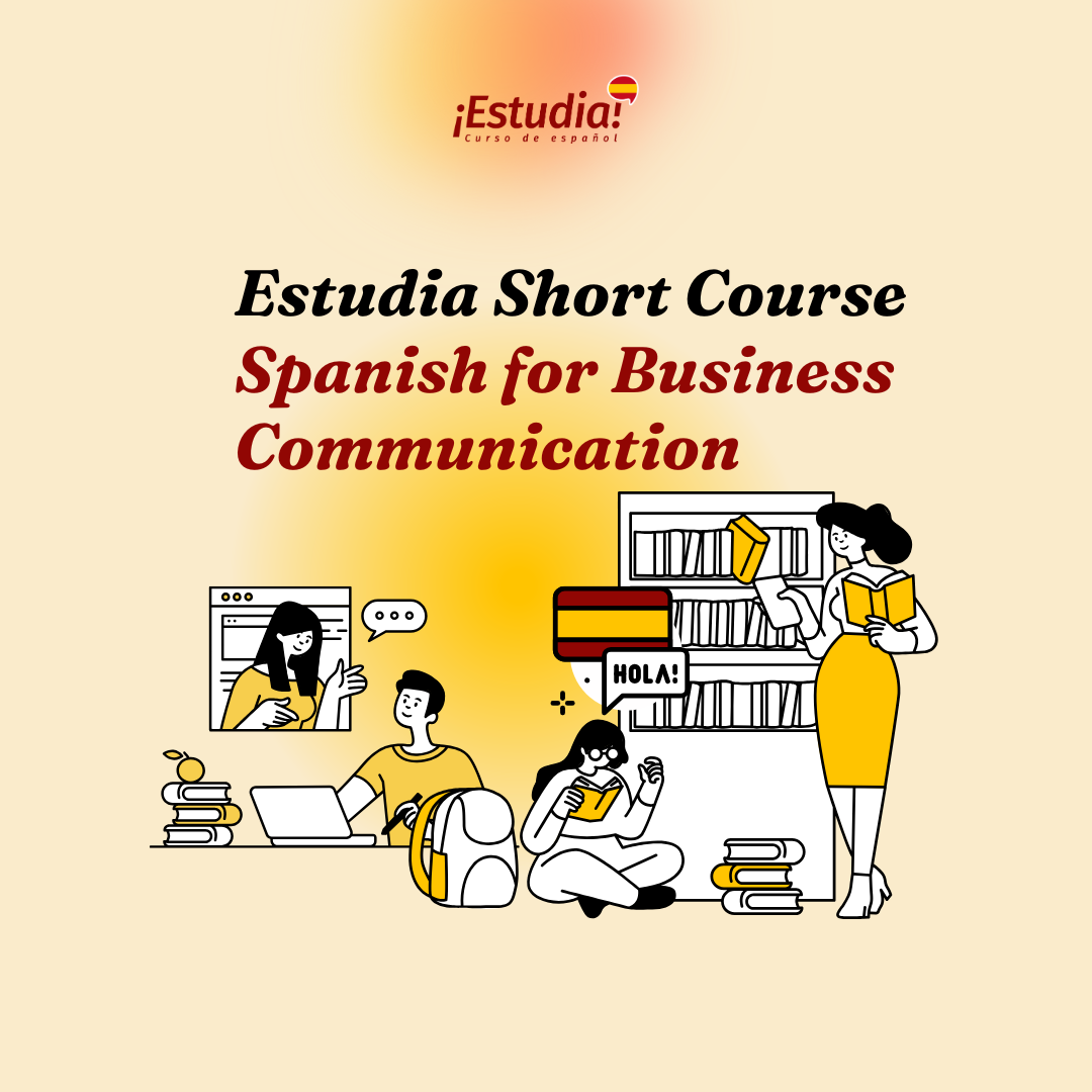 Estudia Short Course - Spanish for Business Communication